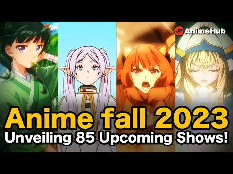 Discover anime fall 2023: Unveiling 85 Upcoming Shows!